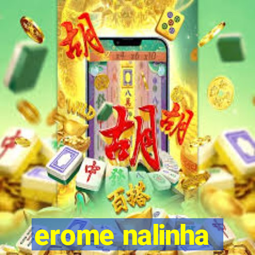 erome nalinha